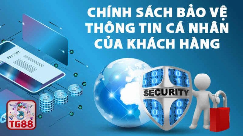 Chính Sách Bảo Mật TG88 - Phạm vi áp dụng và đối tượng bảo vệ